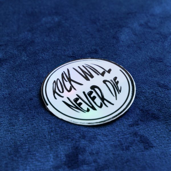 Rock Will Never Die Sticker (Holographic) | Side Angle | Ash Robertson Design
